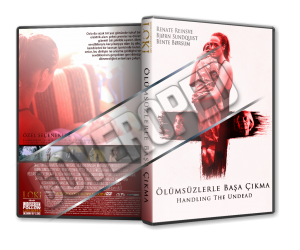 Ölümsüzlerle Başa Çıkma - Handling The Undead - 2024 Türkçe Dvd Cover Tasarımı